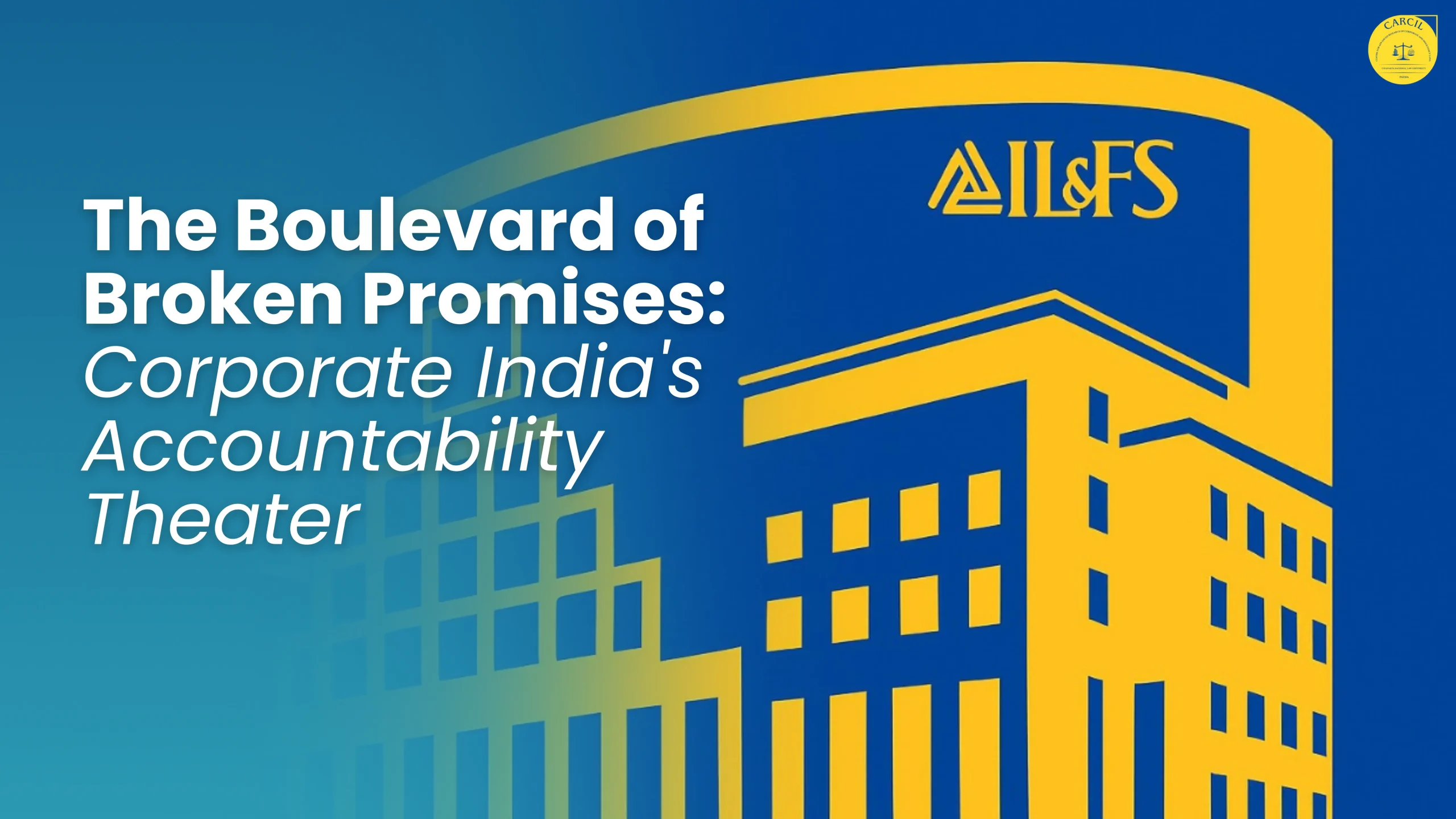 The Boulevard of Broken Promises: Corporate India’s Accountability Theater