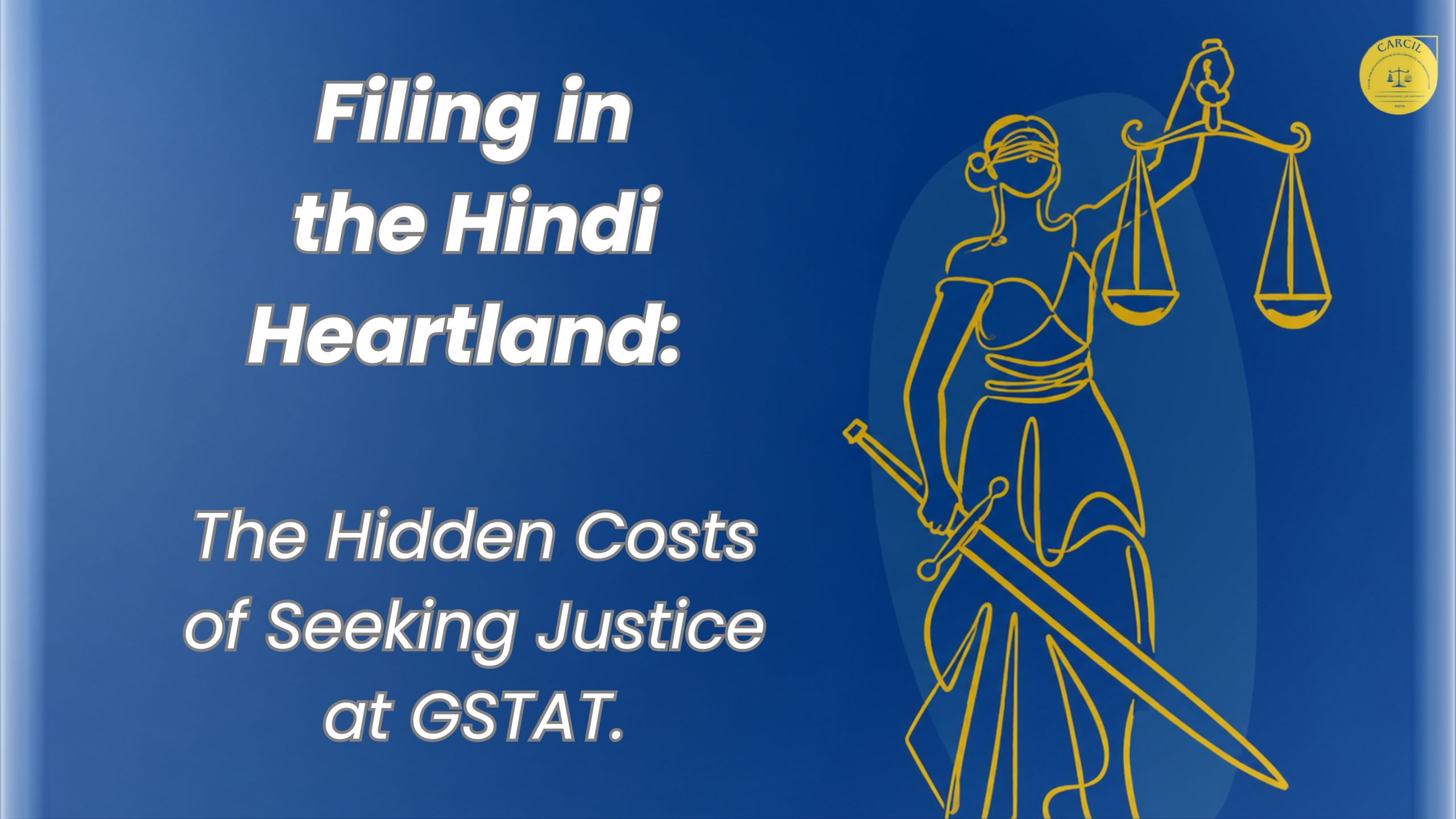 Filing in the Hindi Heartland: The Hidden Costs of Seeking Justice at GSTAT.