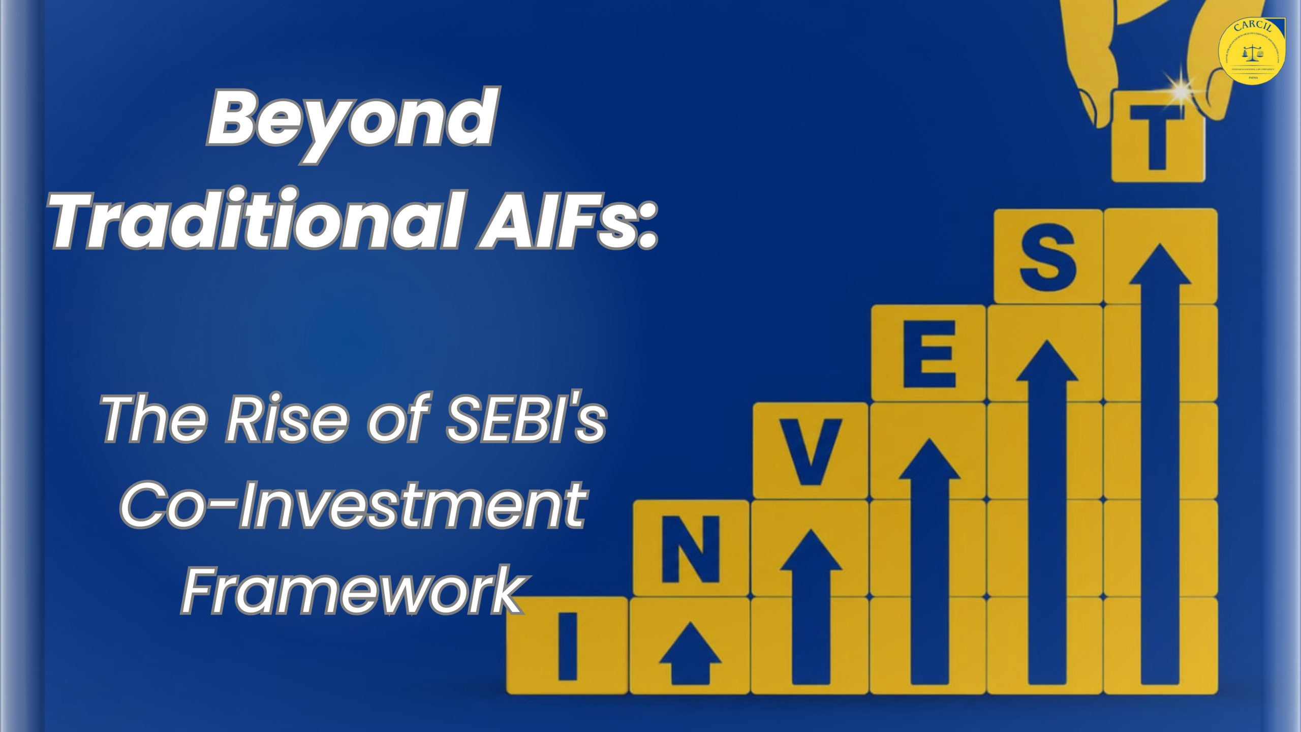 Beyond Traditional AIFs: The Rise of SEBI’s Co-Investment Framework