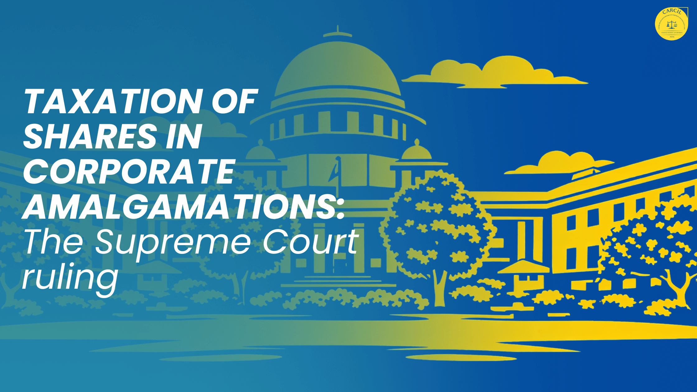 Taxation of Shares in Corporate Amalgamations: The Supreme Court ruling